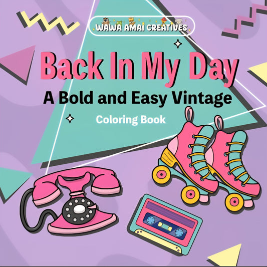 Back in My Day: A Bold and Easy Vintage Coloring Book Digital Download (48 Pages)