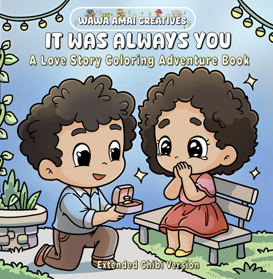 It Was Always You: A Love Story Coloring Adventure Book Extended Chibi Version
